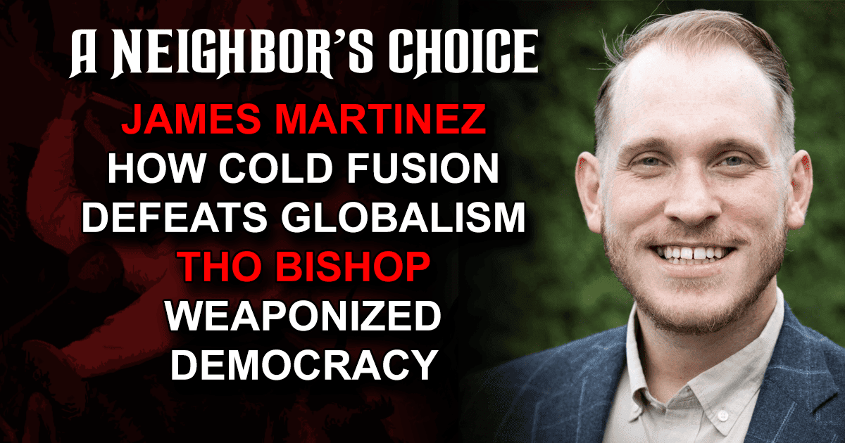 James Martinez on How Cold Fusion Defeats Globalism, Tho on