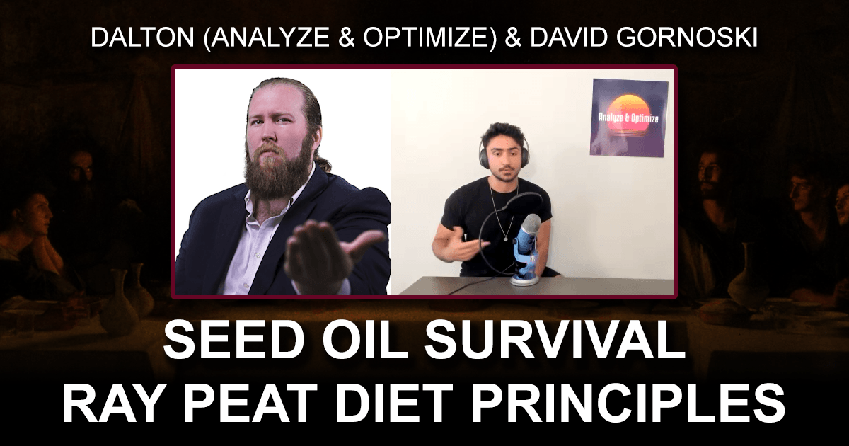 Seed Oil Survival Analyze & Optimize on Ray Peat Diet Principles A