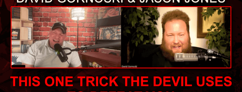 This One Trick the Devil Uses to Defeat You