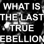 Last True Rebellion